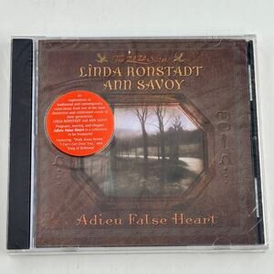 LINDA RONSTADT and ANN SAVOY Adieu False Heart BRAND NEW Still Sealed 2006 CD